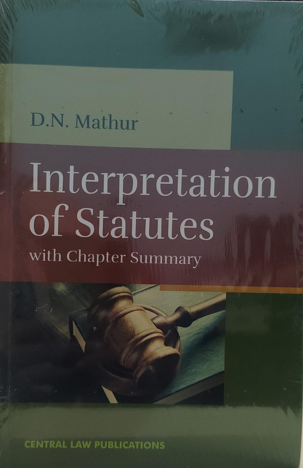 D.N. Mathur Interpretation of Statures with Chapter Summary CENTRAL LAW PUBLICATIONS 2026