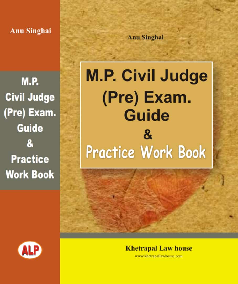 Practice Book of MP Civil Judge Pre Exam Guide & Practice Work Book Combo (Anu Singhai) Khetrapal Law House 
