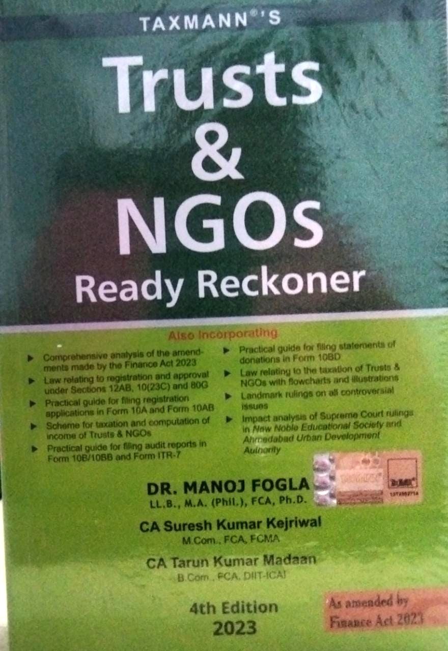 Trusts & NGOS Ready Reckoner (Dr. Manoj Fogla, CA Suresh kumar kejriwal, CA tarun Kumar) As amended by Finance Act 2023