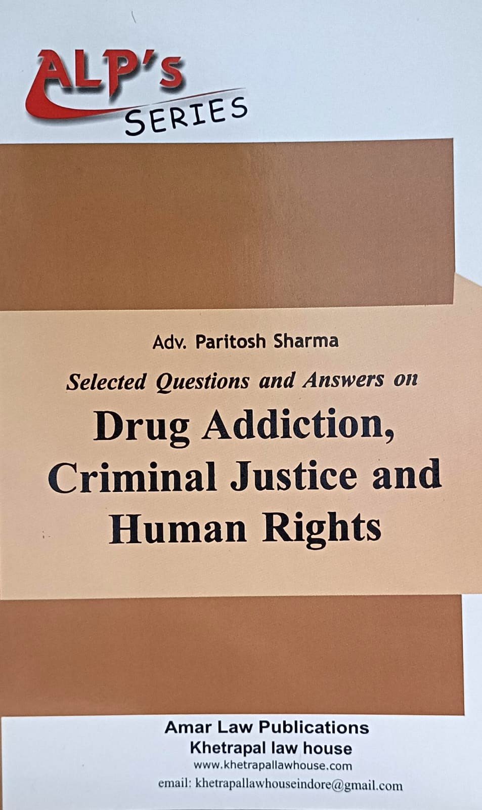 Drug Addiction, Criminal Justice and Human Rights ALP  Series  Edition 2024