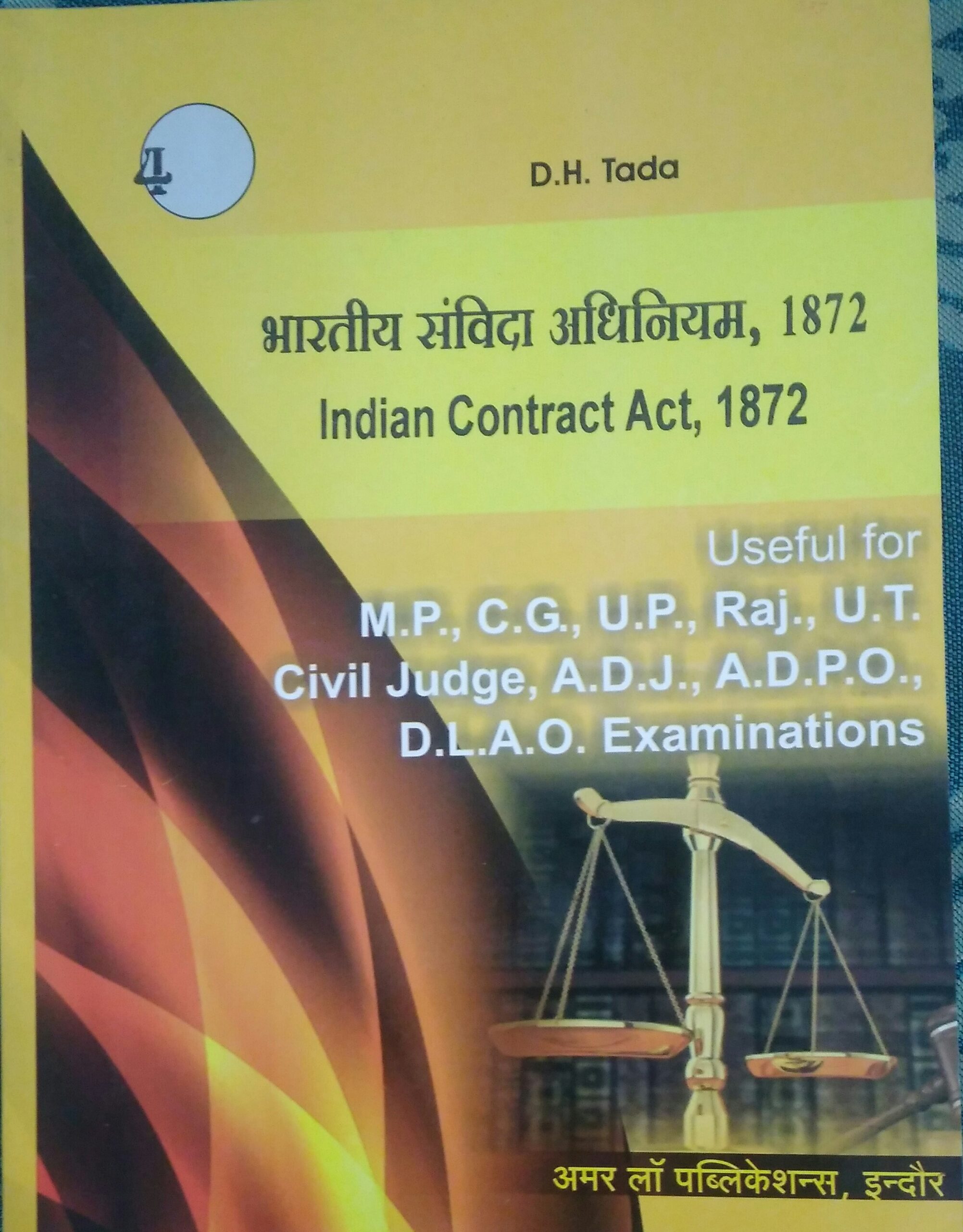 Indian Contract  Act ,1872  Useful for judicial Service examination BY D.H. Tada Amar Law Publications indore