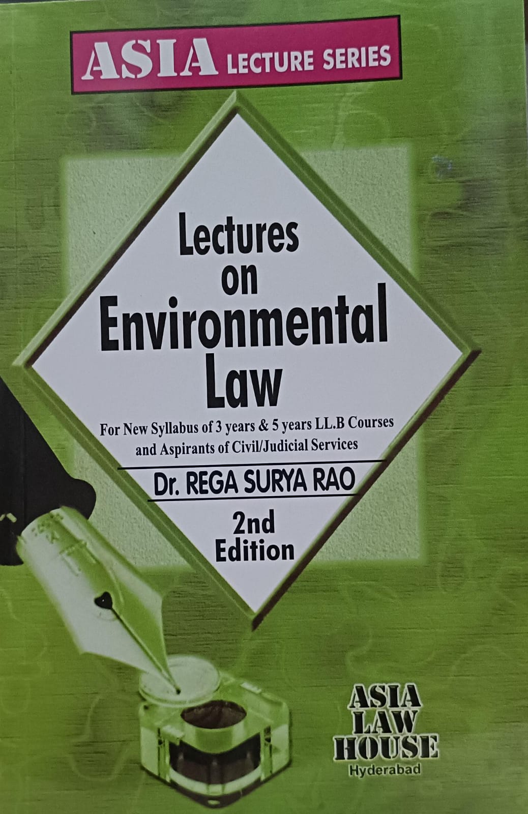 Lectures on Environmental Law by Dr. Rega Surya Rao (Author) Asia Law House,Hyderabad