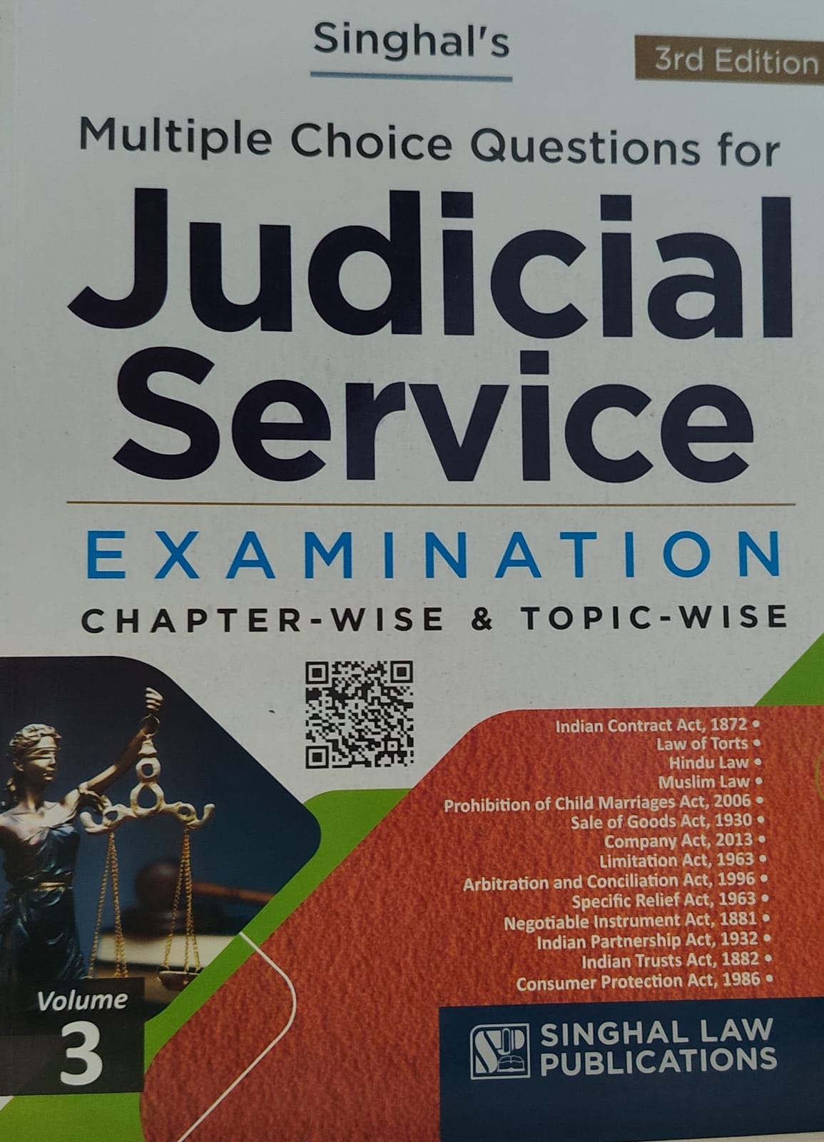 SINGHAL'S MULTIPLE CHOICE QUESTION FOR JUDICIAL SERVICE EXAMINATION CHAPTER WISE & TOPIC WISE SINGHAL LAW PUBLICATION VOL -3