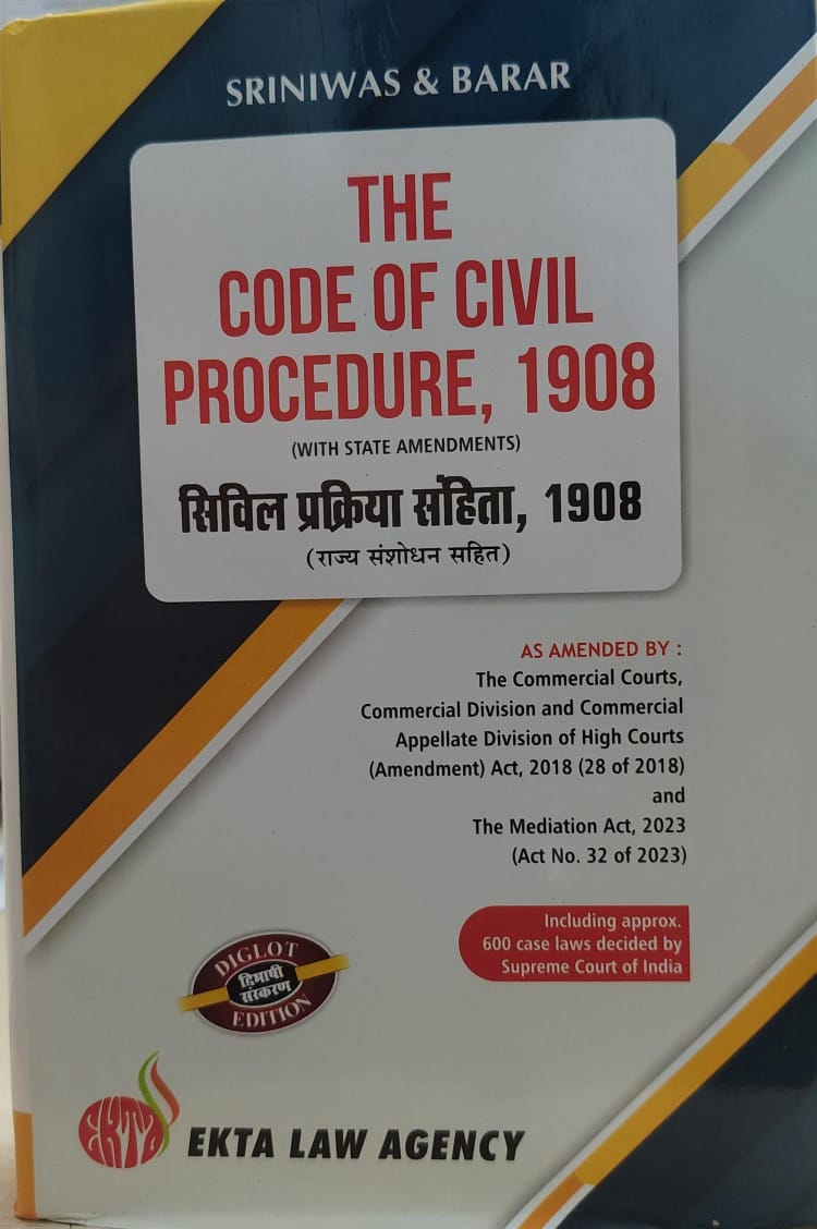 THE CODE OF CIVIL PROCEDURE 1908 EKTA LAW AGENCY SHRINIWA & BARBAR