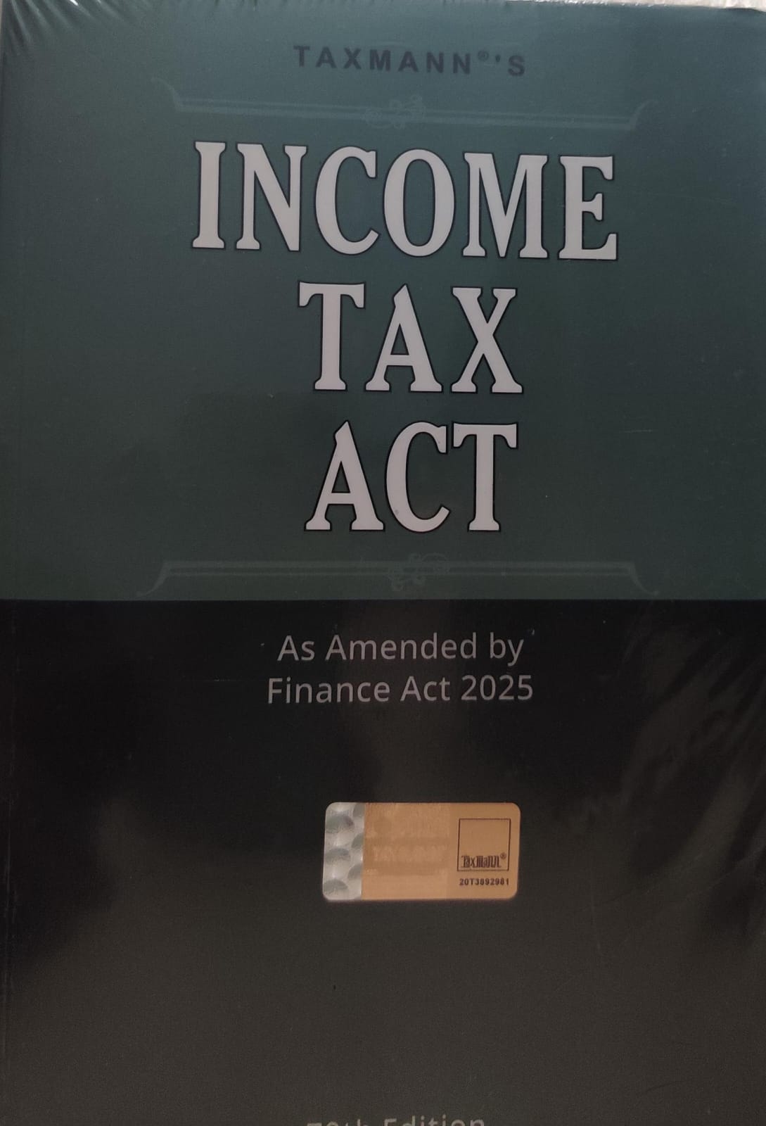TAXMANN'S INCOME TAX ACT AS AMENDED BY FINANCE ACT 2025 70 TH EDITION