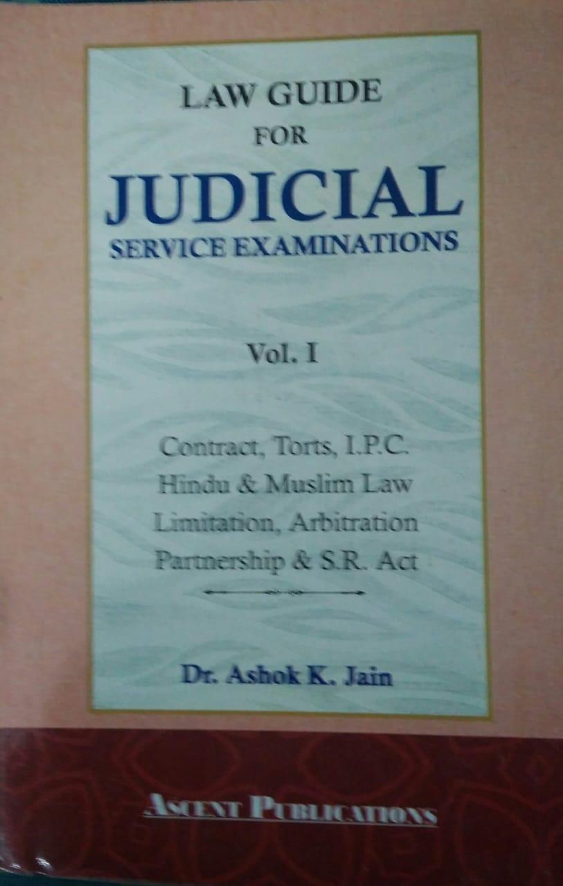 Law Guide For Judicial Service Examinations Vol-I, Vol-II, Vol-III ( 1 set )BY Dr. Ashok K. Jain Ascent Publications