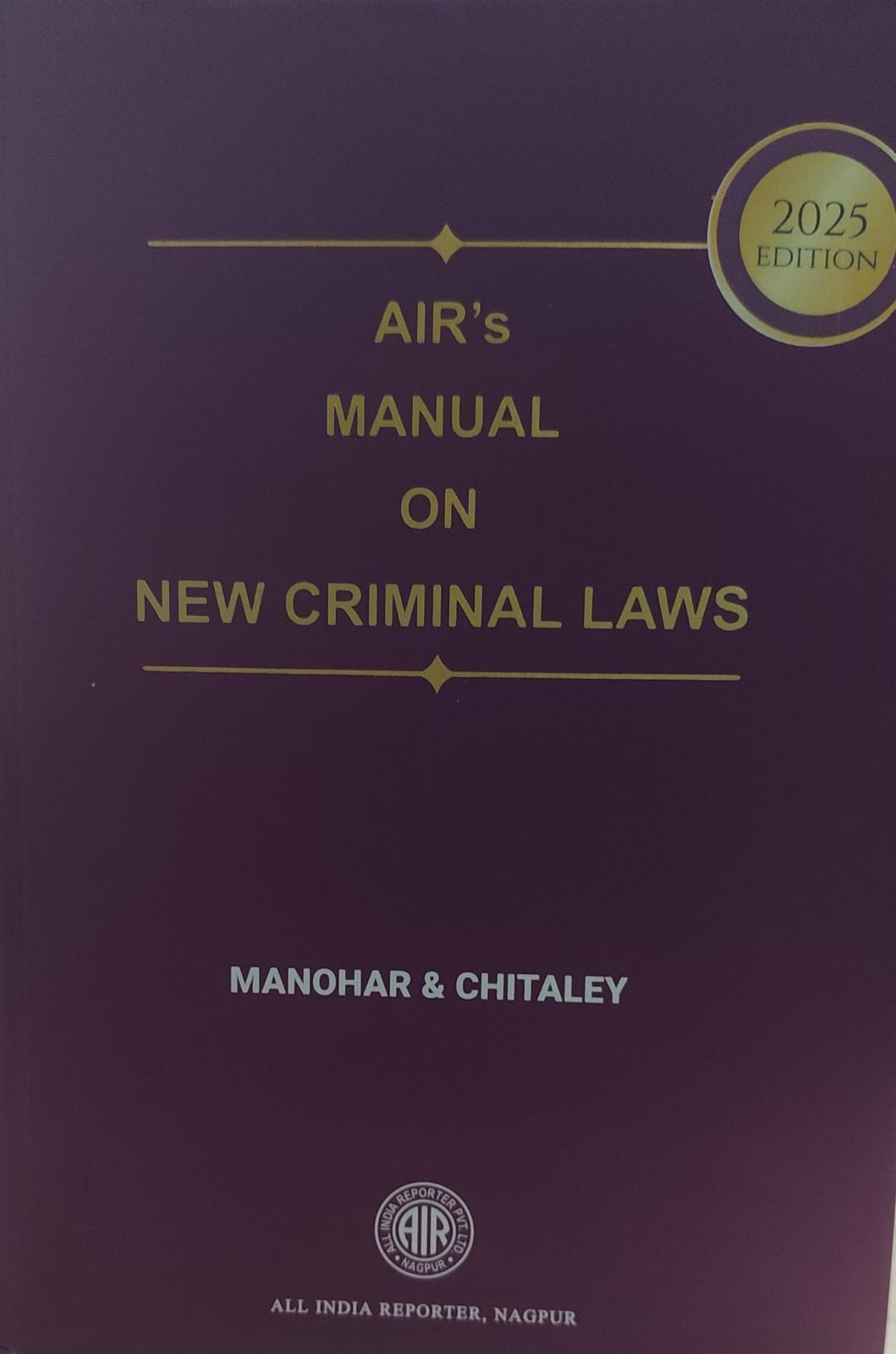AIR MANUAL ON NEW CRIMINAL LAWS MANOHAR & CHITALEY ALL INDIA REPORTER NAGPUR