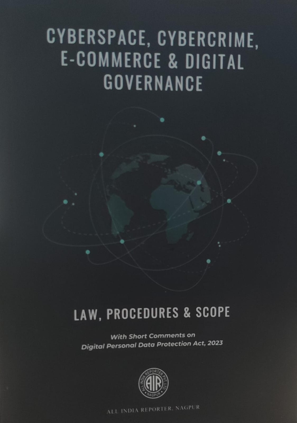 CYBERSPACE CYBERCRIME E- COMMERCE DIGITAL GOVERNANCE LAW PROCEDURES & SCOPE ALL INDIA REPORTER NAGPUR