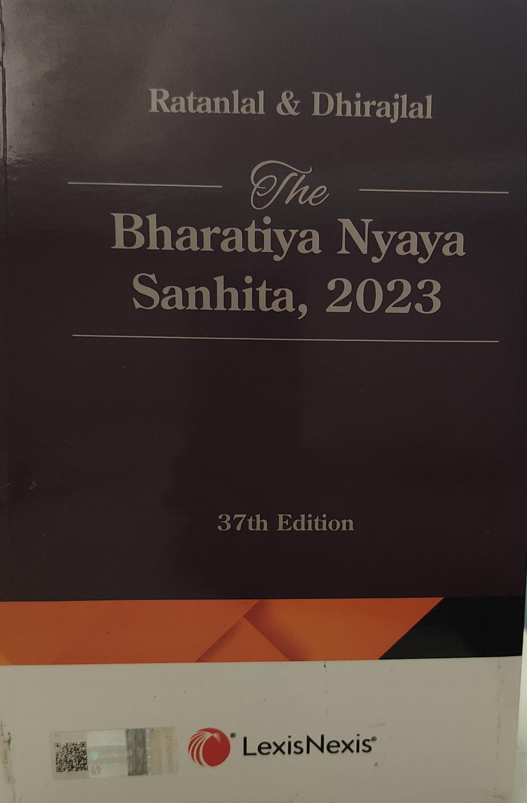 RATANLAL & DHIRAJLAL THE BHARTIYA NYAYA SANHITA 2023 37 TH EDITION LEXIS NEXIS PAPER BACK TEXT BOOK