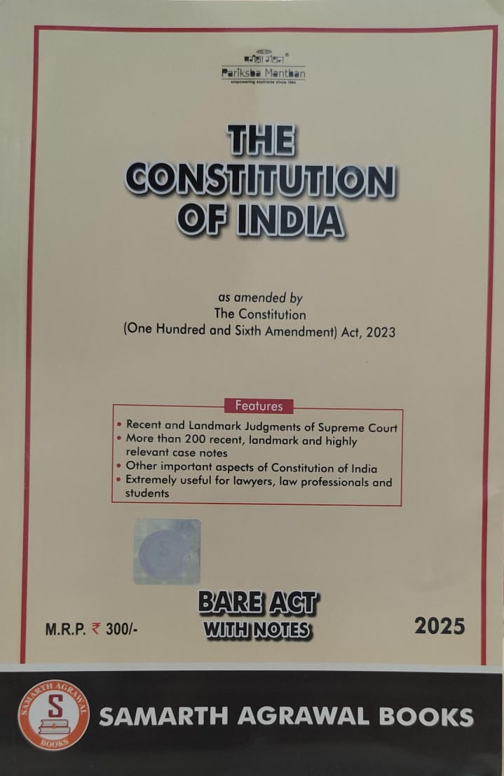 THE CONSTITUTION OF INDIA BARE ACT WITH SHORT NOTES 2025 SAMARTH AGRAWAL BOOKS