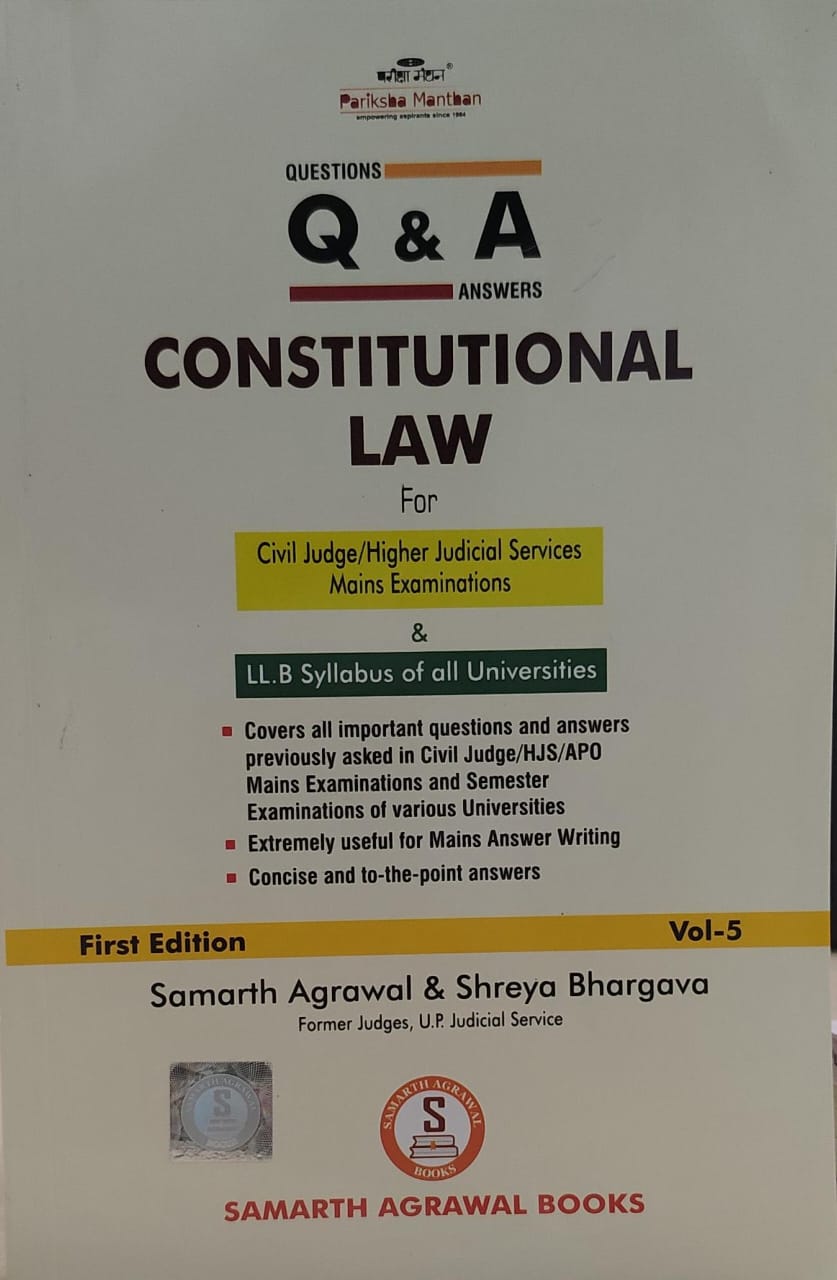 Q & A CONSTITUTIONAL LAW SAMARTH AGRWAL & SHREYA BHARGAVA SAMARTH AGRWAL BOOKS