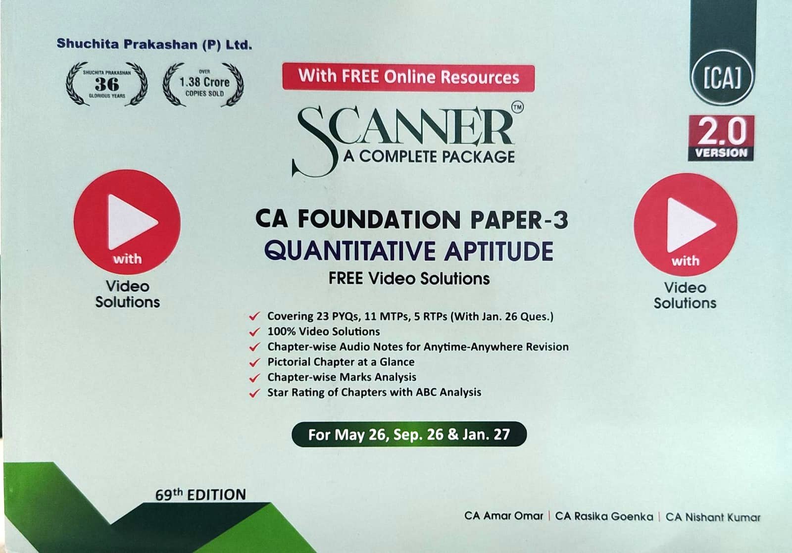 SCANNER CA FOUNDATION PAPER -3 QUANTITATIVE APTITUDE   CA AMAR OMAR CA RASIKA GOENKA  CA NISHANT KUMAR FOR  MAY 26 SEP.26 & JAN. 26 SHUCHITA PRAKASHAN ( P) LTD