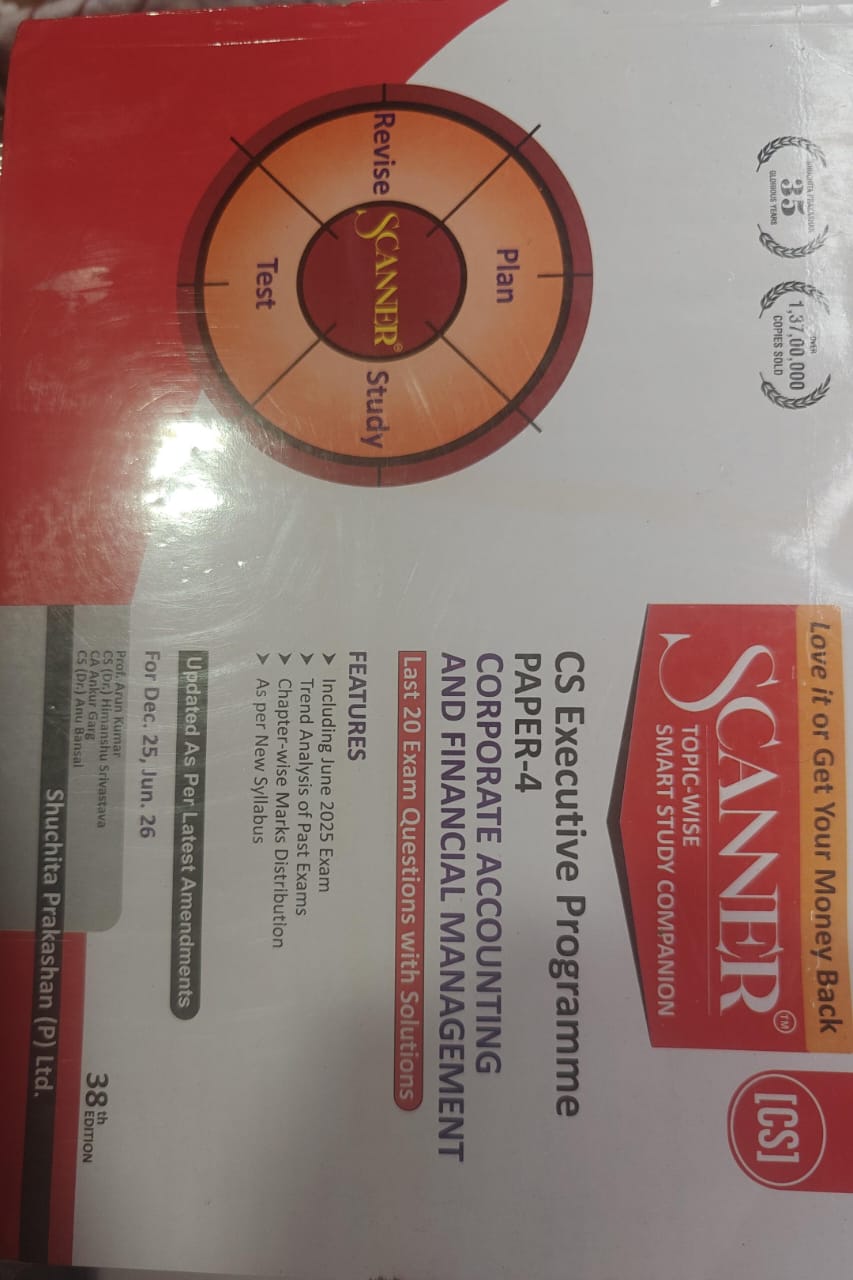 SCANNER CS EXECUTIVE PROGRAME PAPER -4 CORPORATE ACCOUNTING AND FINANCIAL MANAGEMENT FOR DEC. 25 JUNE 26 SHUCHITA PRAKASHAN (P) LTD.