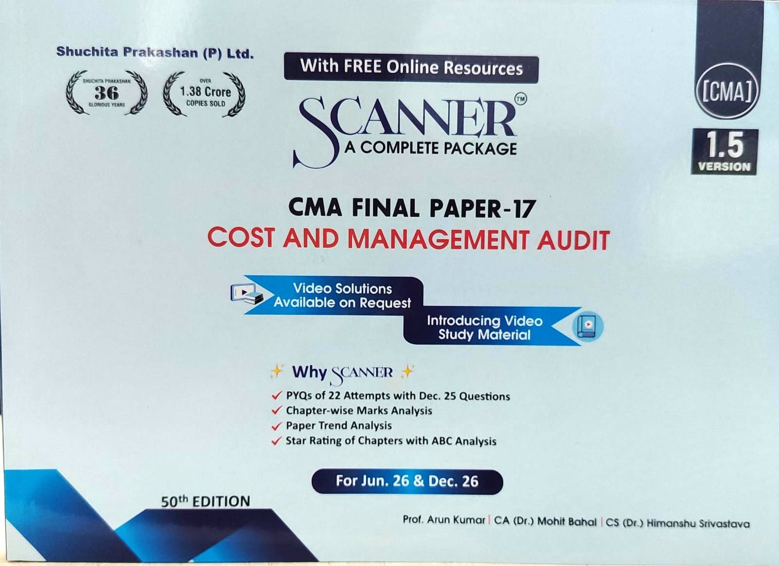SCANNER CMA FINAL PAPER-17 COST AND MANAGEMENT AUDIT FOR JUN.26, DEC 26, PROF.ARUN KUMAR , CA (DR) MOHIT BAHAL, CS (DR.) HIMANSHU SHRIVASTAVA SHUCHITA PRAKASHAN (P) LTD.