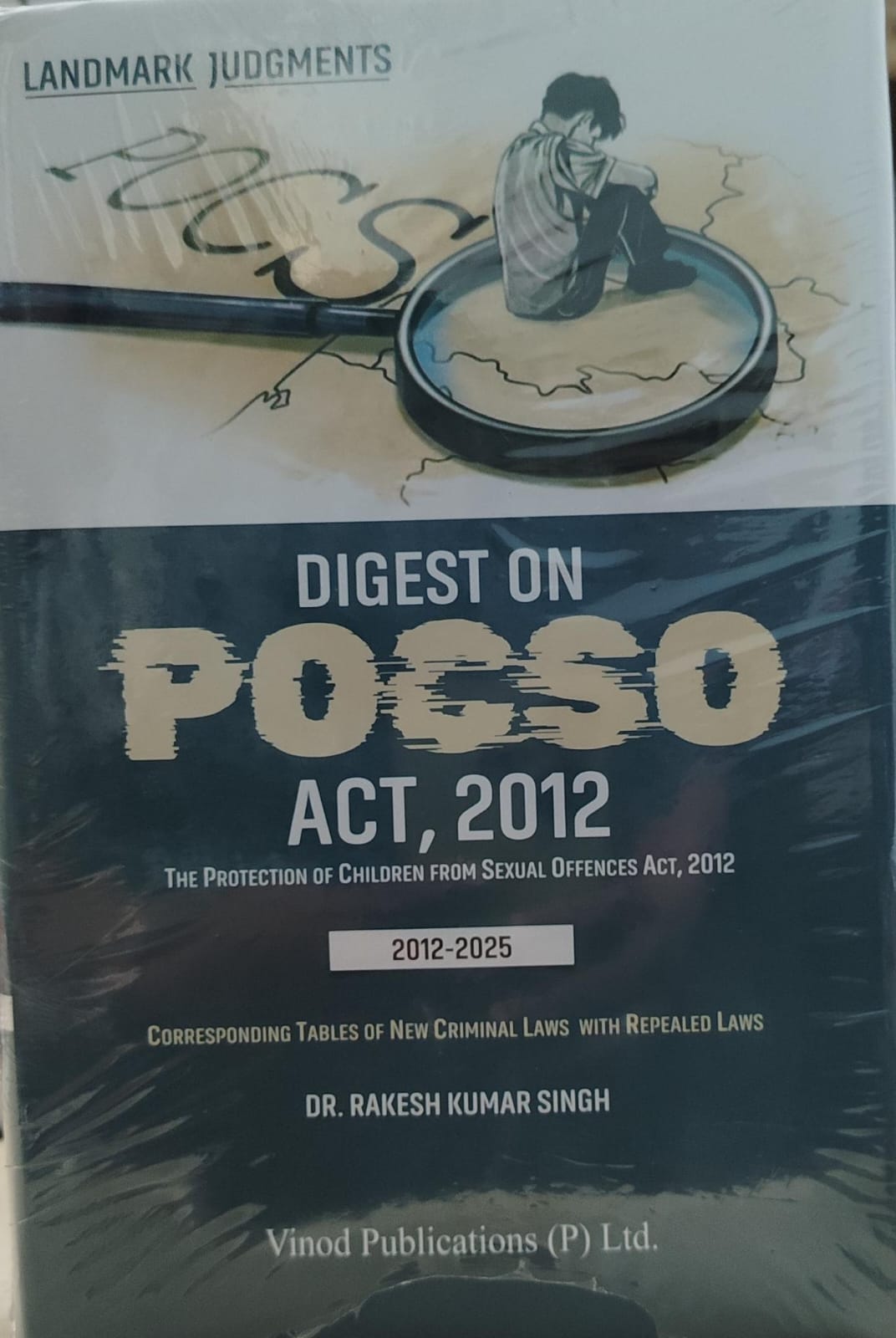 LANDMARK JUDGMENT DIGEST ON POSCO ACT 2012 DR.  RAKESH KUMAR SINGH   VINOD PUBLICATION ( P ) LTD