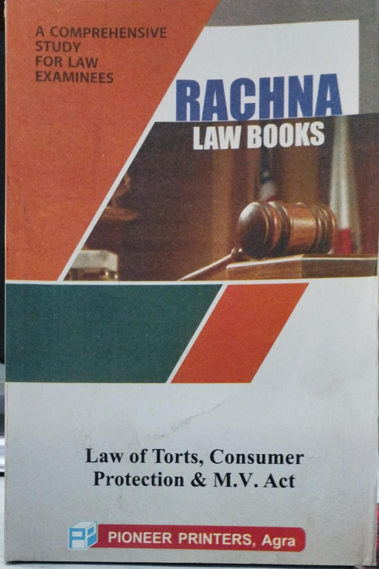 law of torts consumer protection &m.v.act pioneer printers rachna law sereis