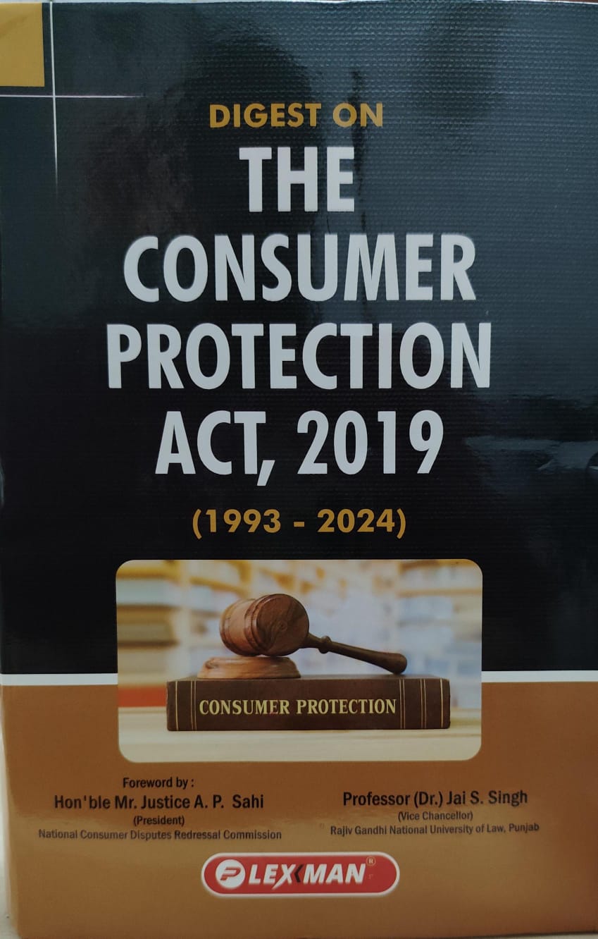DIGEST ON THE CONSUMER PROTACTION  ACT 2019 LEXMAN ( 1993- 2024)