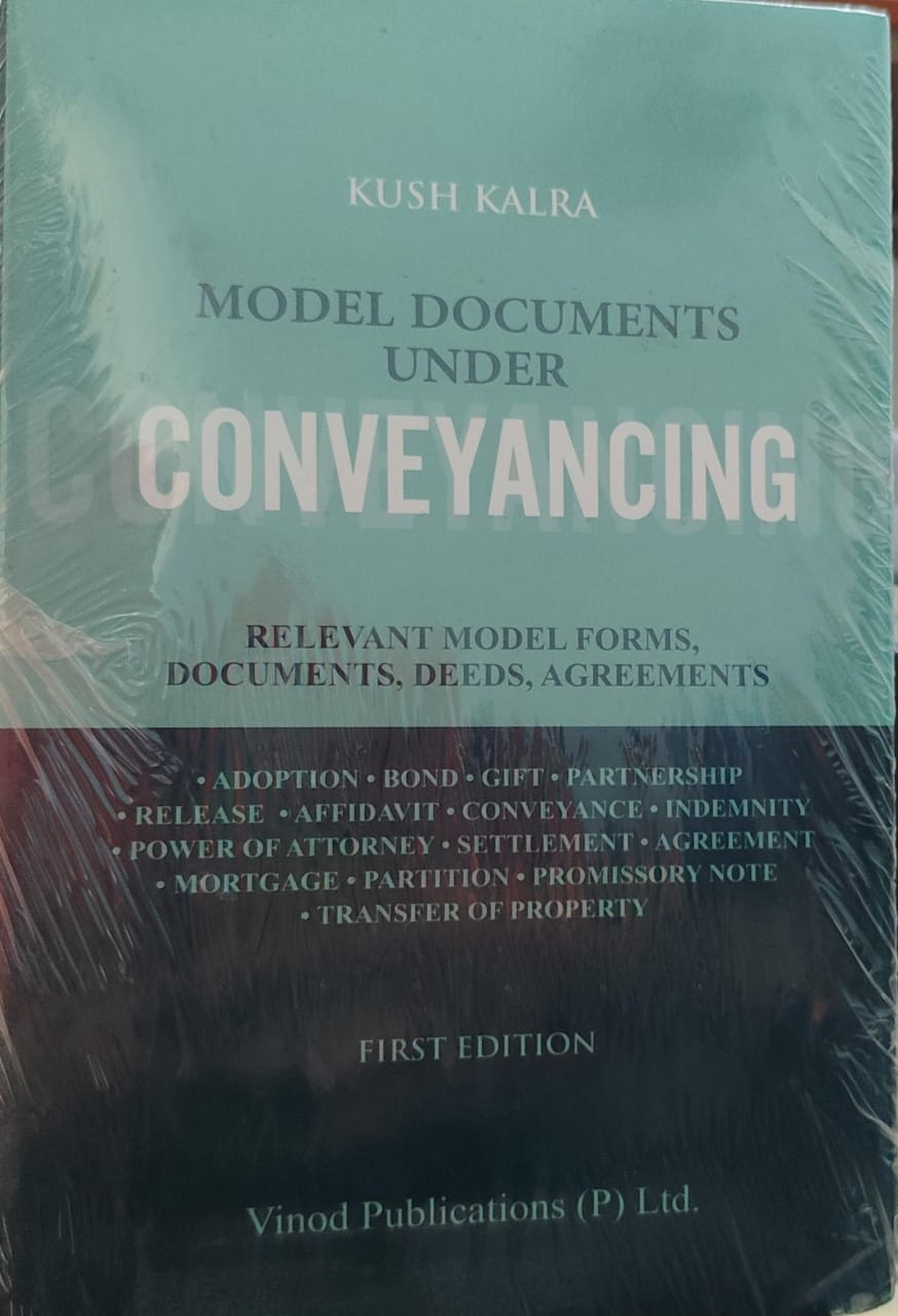 KUSH KARLA MODEL DOCUMENTS UNDER CONVEYANCING FIRST EDITION VINOD PUBLICATION (P) LTD
