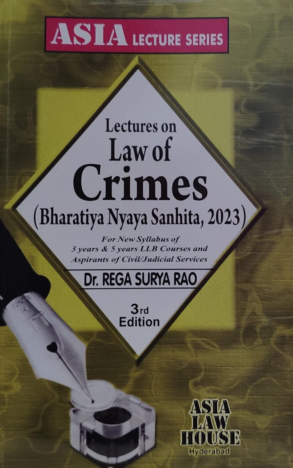 LECTURES ON LAW OF CRIMES ( BHATRIYA NYAYA SANHITA 2023) DR REGA SURYA RAO ASIA LAW HOUSE