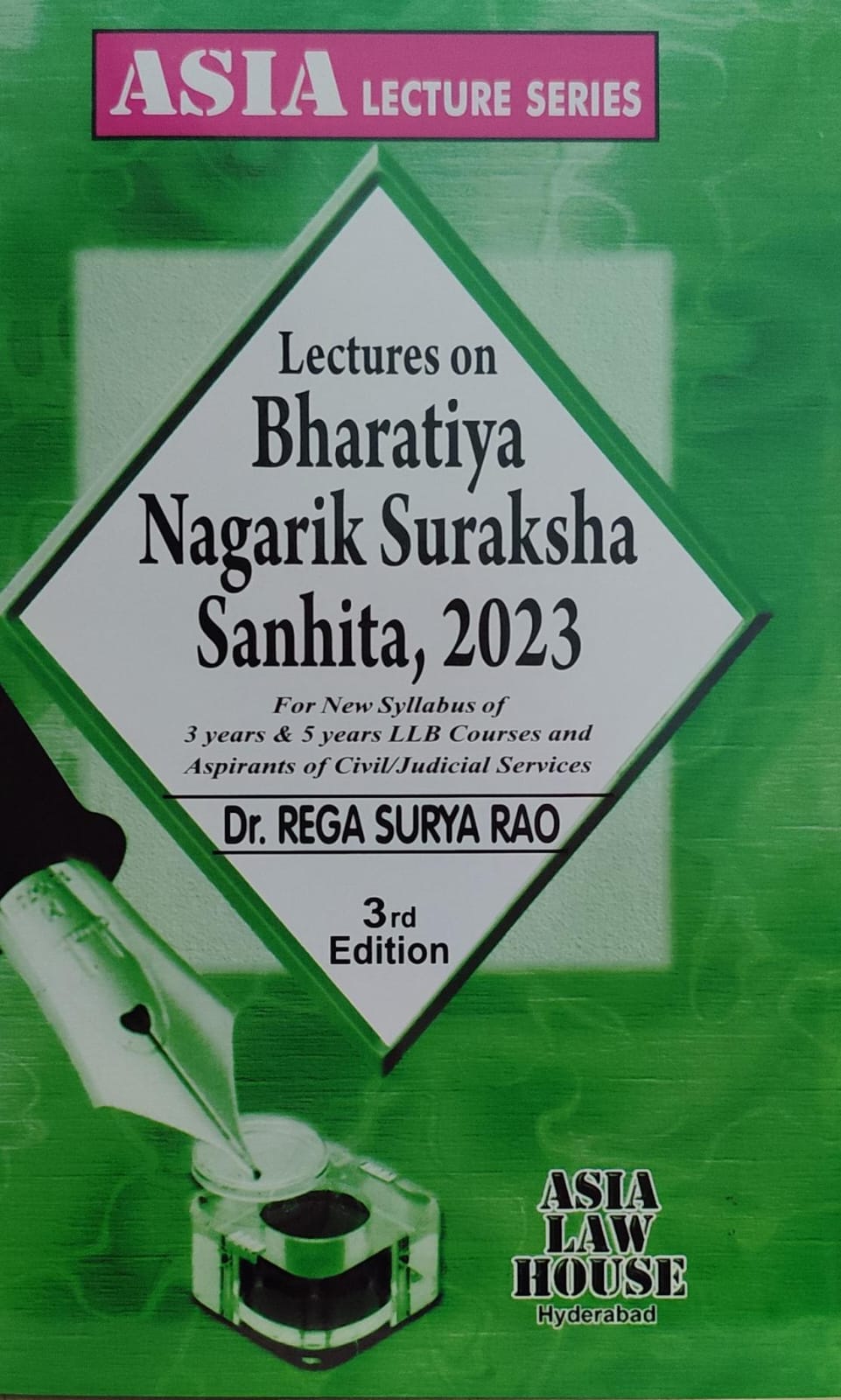 LACTURES ON BHARTIYA NAGRIK SURAKSHA SANHITA 2023DR REGA SURYA RAO ASIA LAW HOUSE