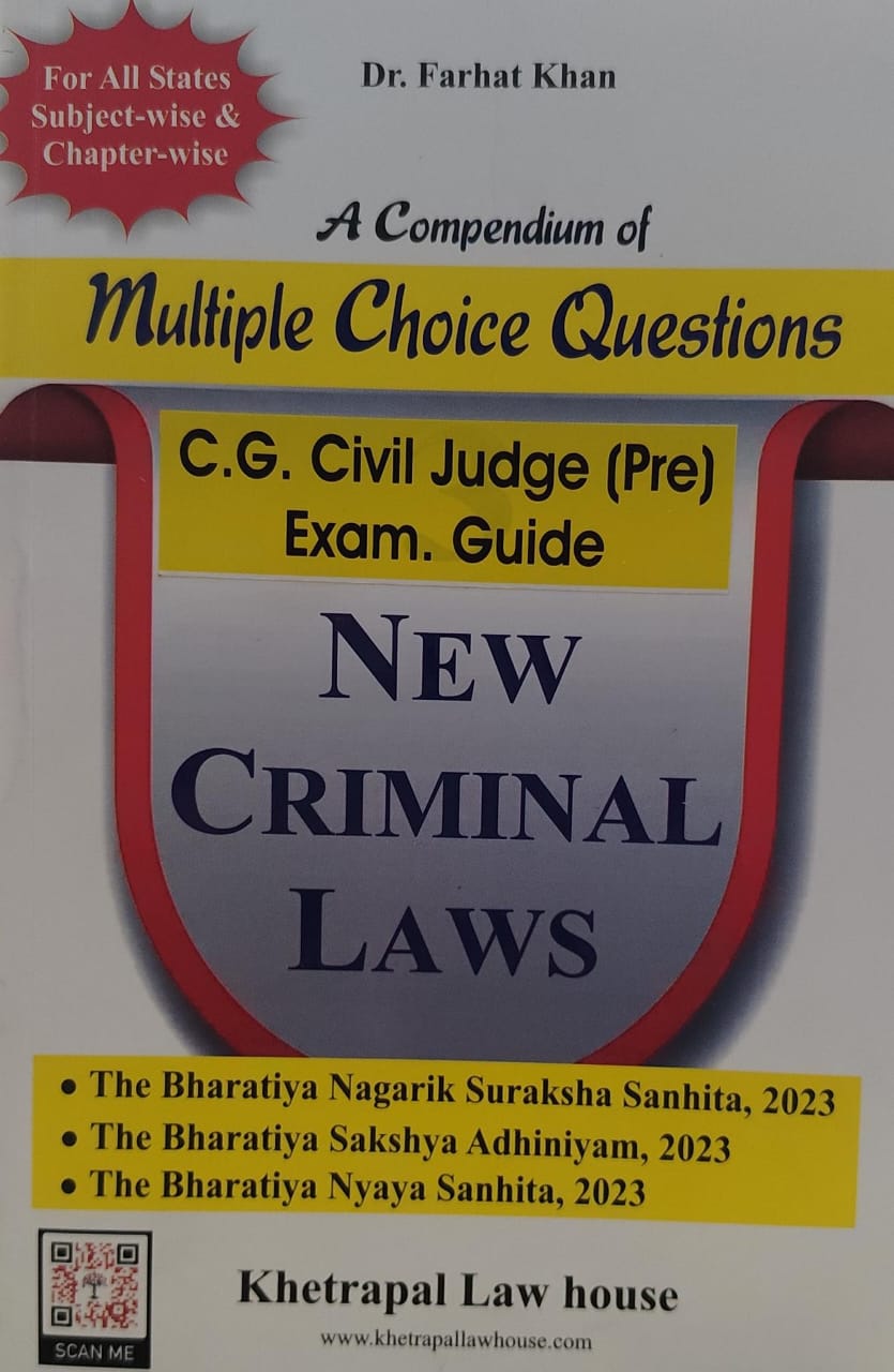 DR FARHAT KHAN A COMPENDIUM OF MULTIPLE CHOICE QUESTIONS CG CIVIL JUDGE (PRE) EXAM GUIDE NEW CRIMINAL LAWS KHETRAPAL LAW HOUSE INDORE