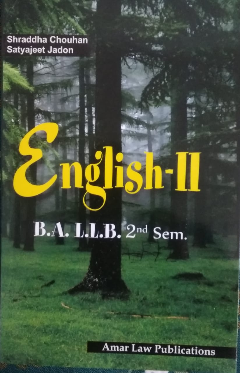 English  II  For B.A.L.L.B. 2nd Sem  BY Shraddha chouhan, Satyajeet Jadon  Amar Law Publications