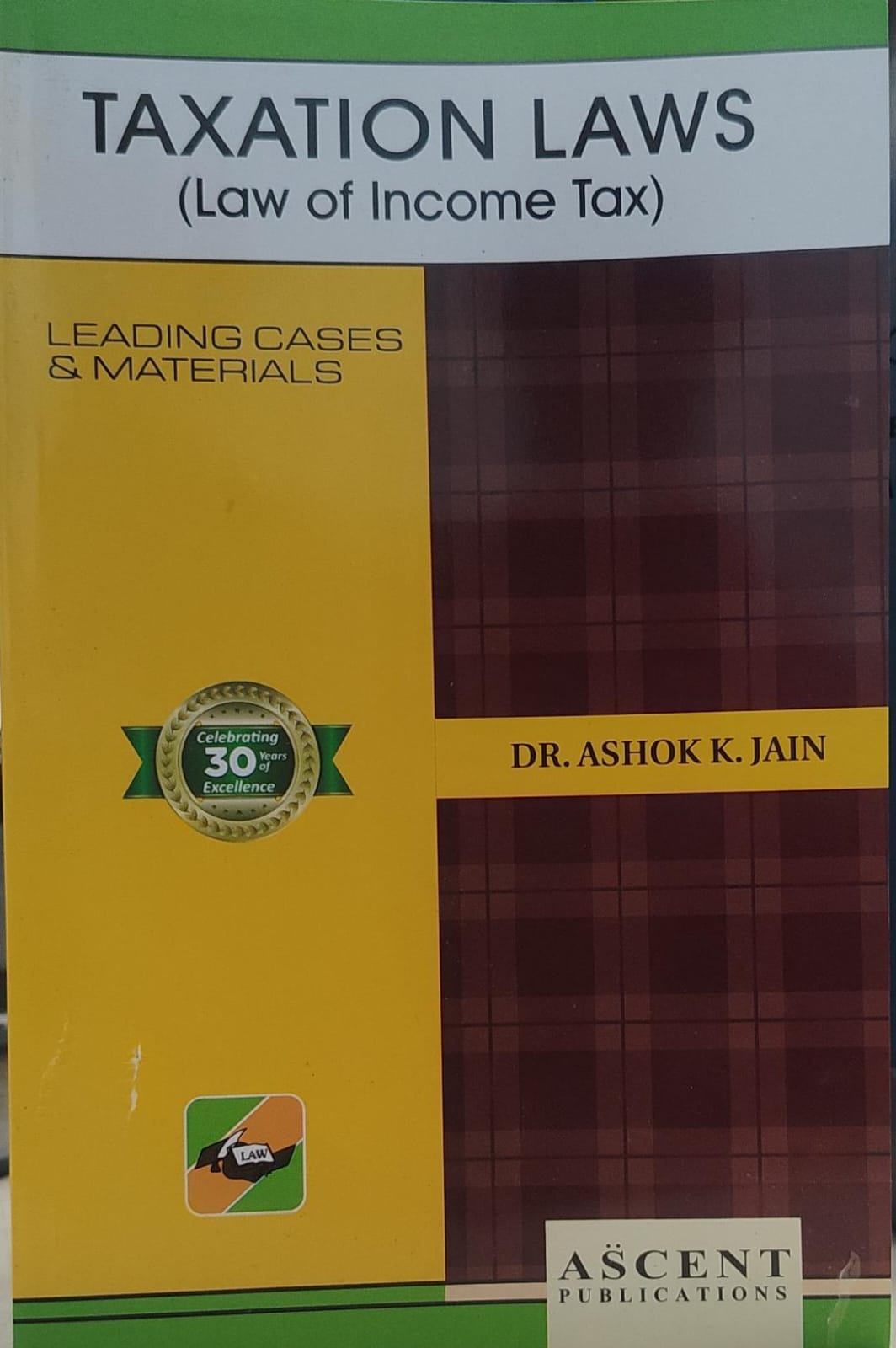 TAXATION LAWS (LAW OF INCOME TAX) LEADING CASES & MATERIALS DR AK JAIN ( DUKI ) Q & A SERIES ASCENT PUBLICATION