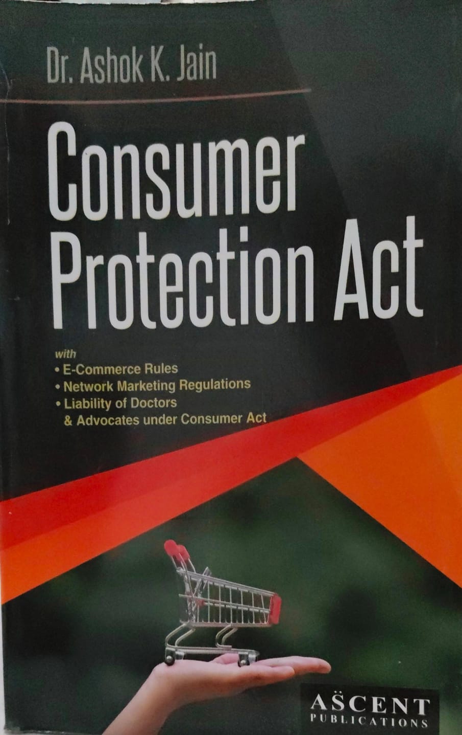 CONSUMER PROTECTION ACT A.K JAIN (DUKI) ASCENT PUBLICATIONS