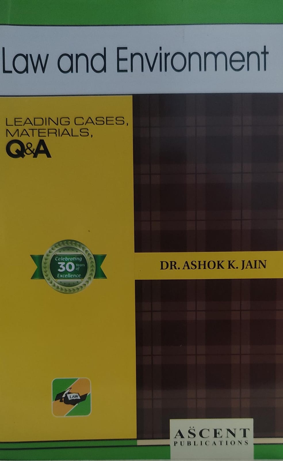 LAW AND ENVIRONMENT LEADING CASES & MATERIALS DR AK JAIN ( DUKI ) Q & A SERIESASCENT PUBLICATION