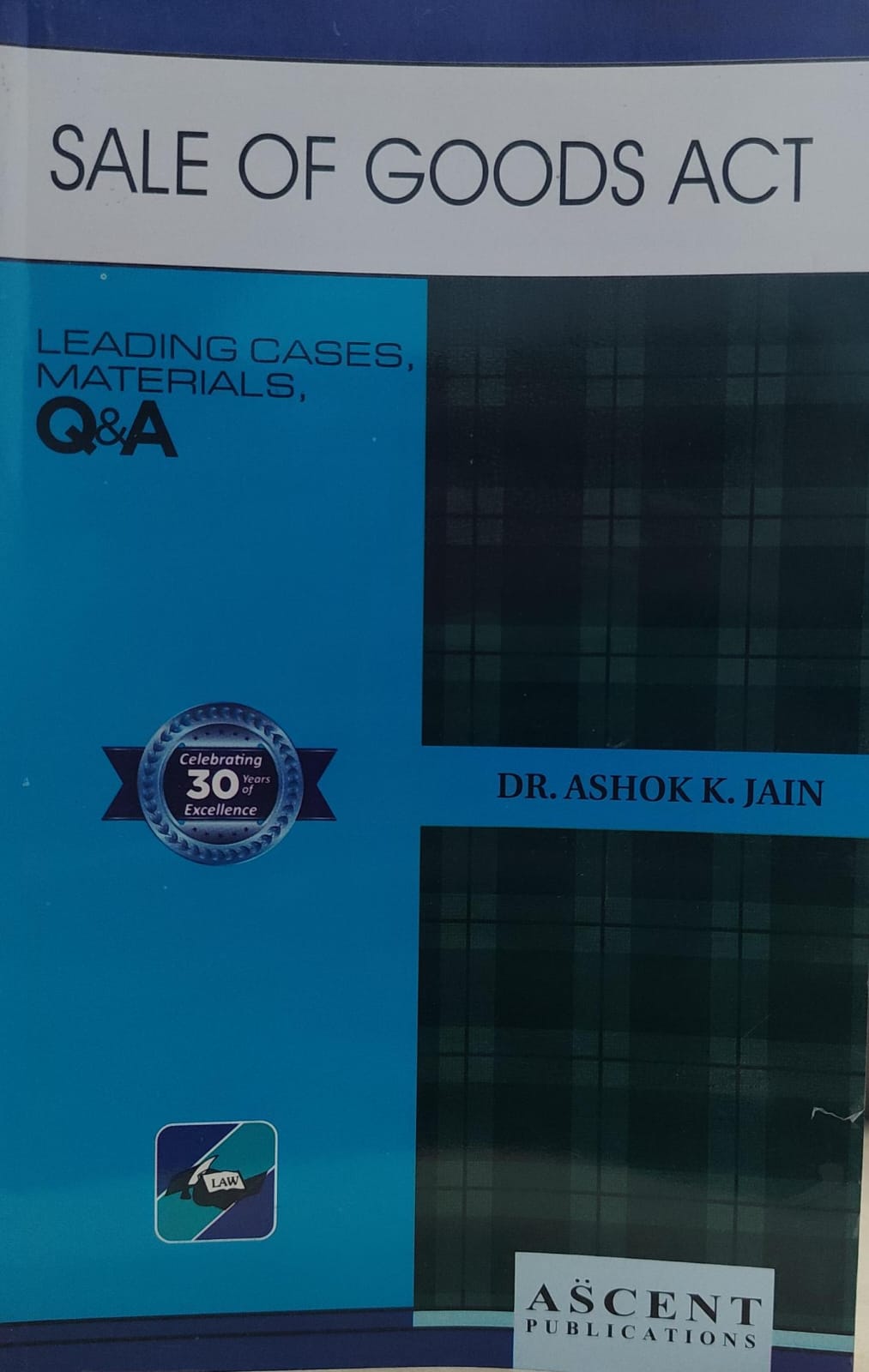 SALE OF GOODS ACT LEADING CASES & MATERIALS DR AK JAIN ( DUKI ) Q & A SERIESASCENT PUBLICATION