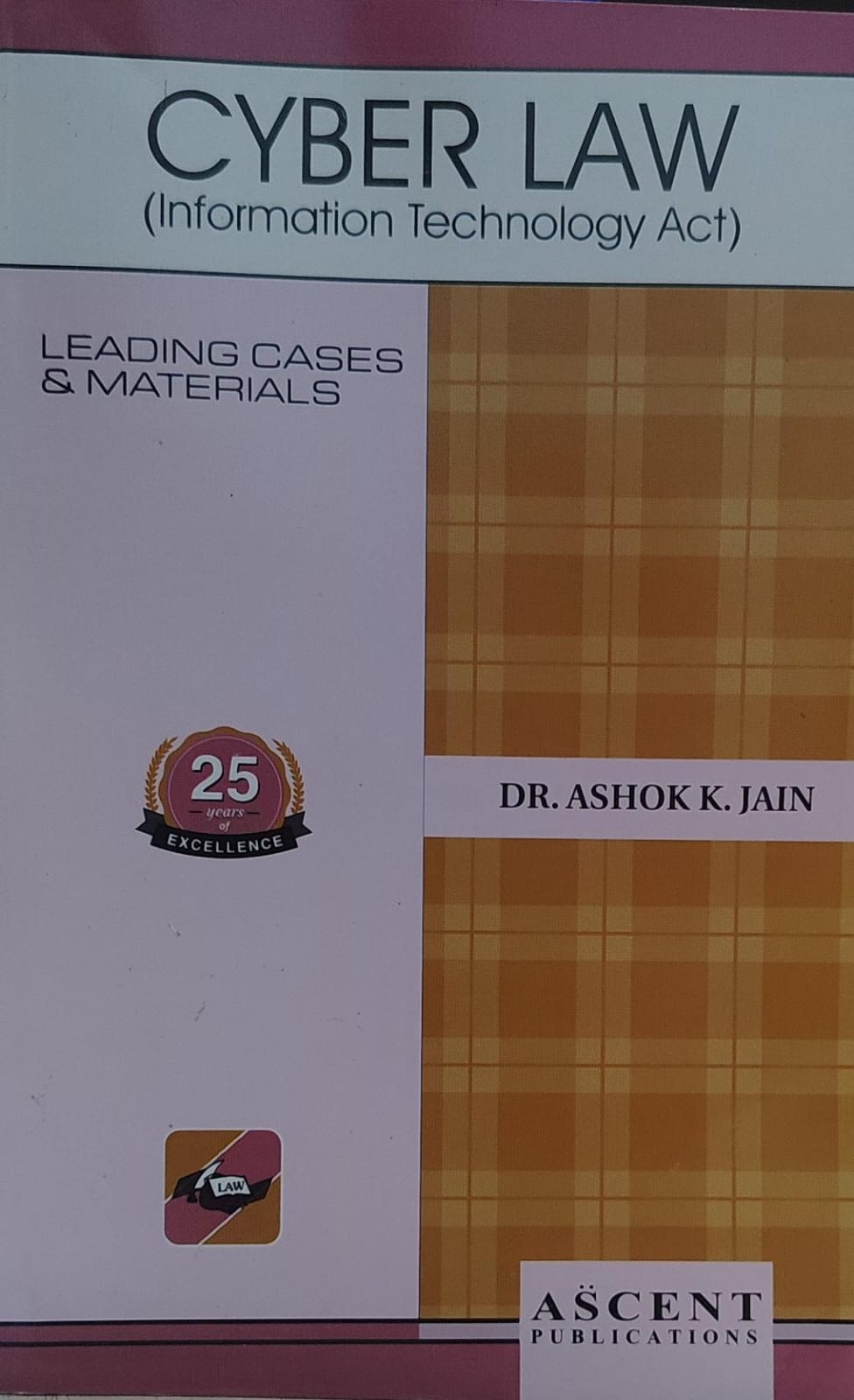 CYBER LAW LEADING CASES & MATERIALS DR AK JAIN ( DUKI ) Q & A SERIESASCENT PUBLICATION