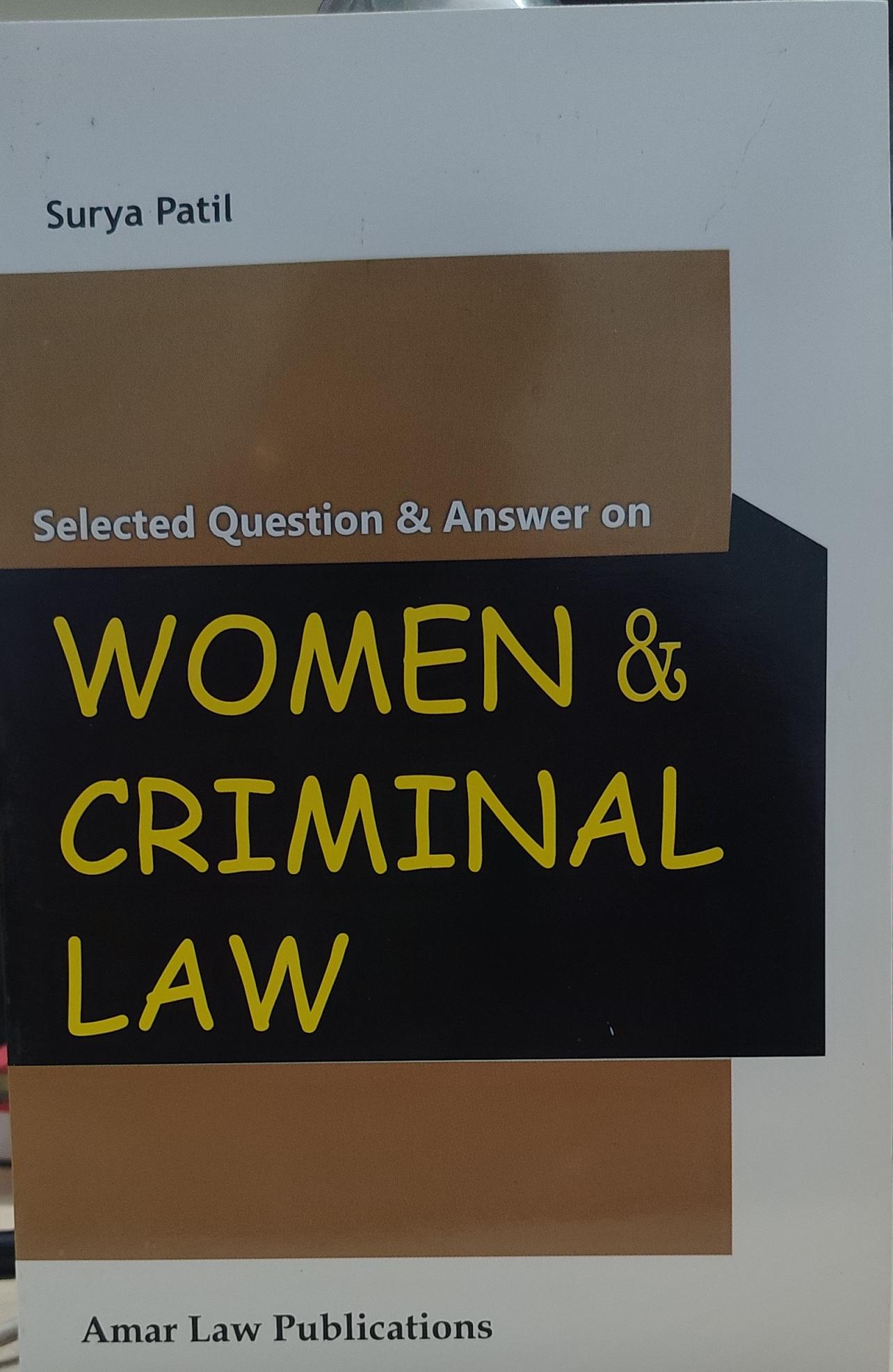 SURYA PATIL SLECTED QUESTION & ANSWERS WOMAN & CRIMINAL LAW  AMAR LAW PUBLICATION