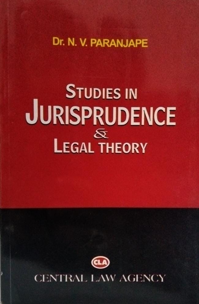 STUDIES JURISPRUDENCE & LEGAL THEORY CENTRAL LAW AGENCY Dr. N.V. PARANJAPE