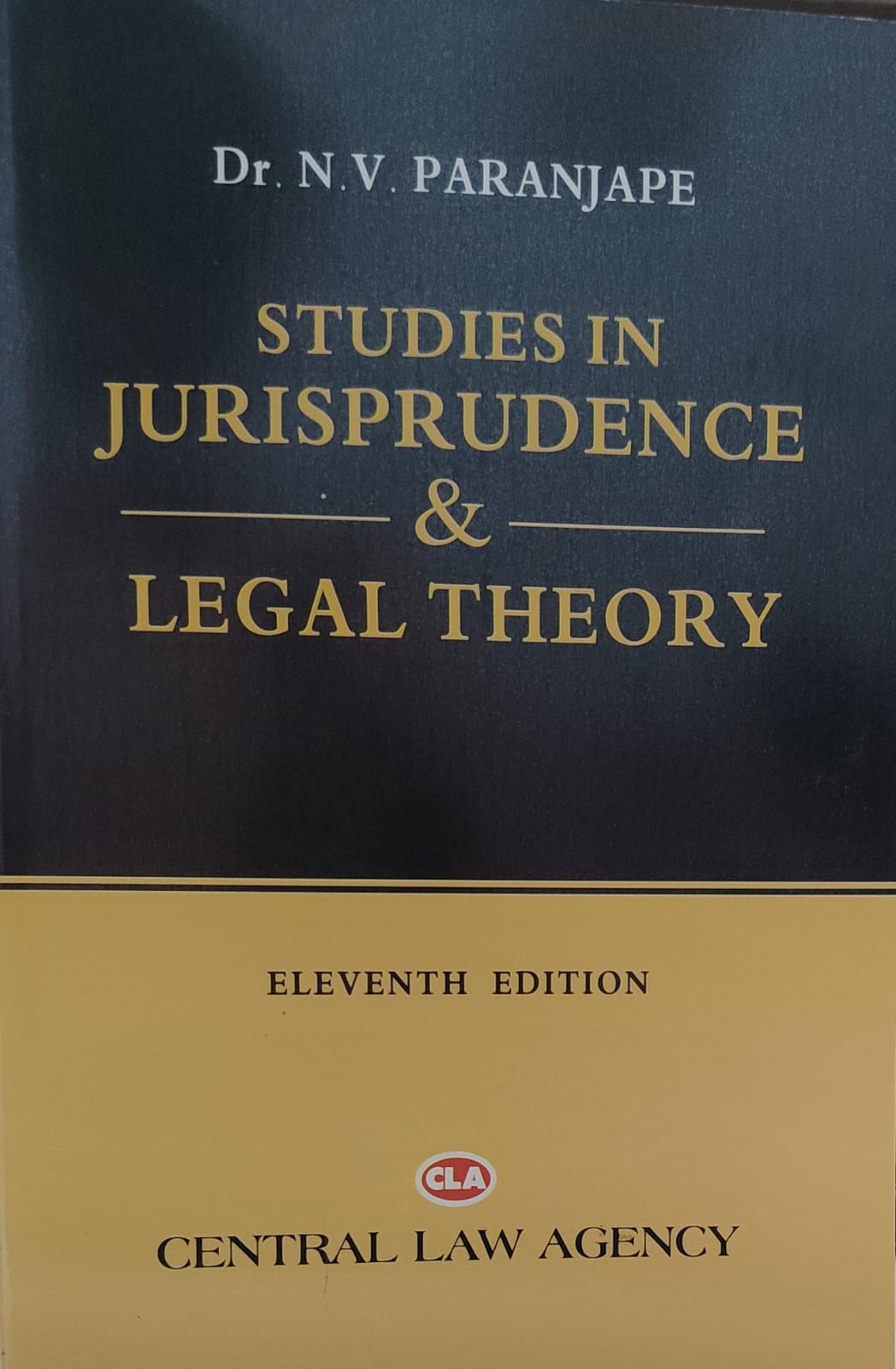 STUDIES JURISPRUDENCE & LEGAL THEORY  CENTRAL LAW AGENCY Dr. N.V. PARANJAPE
