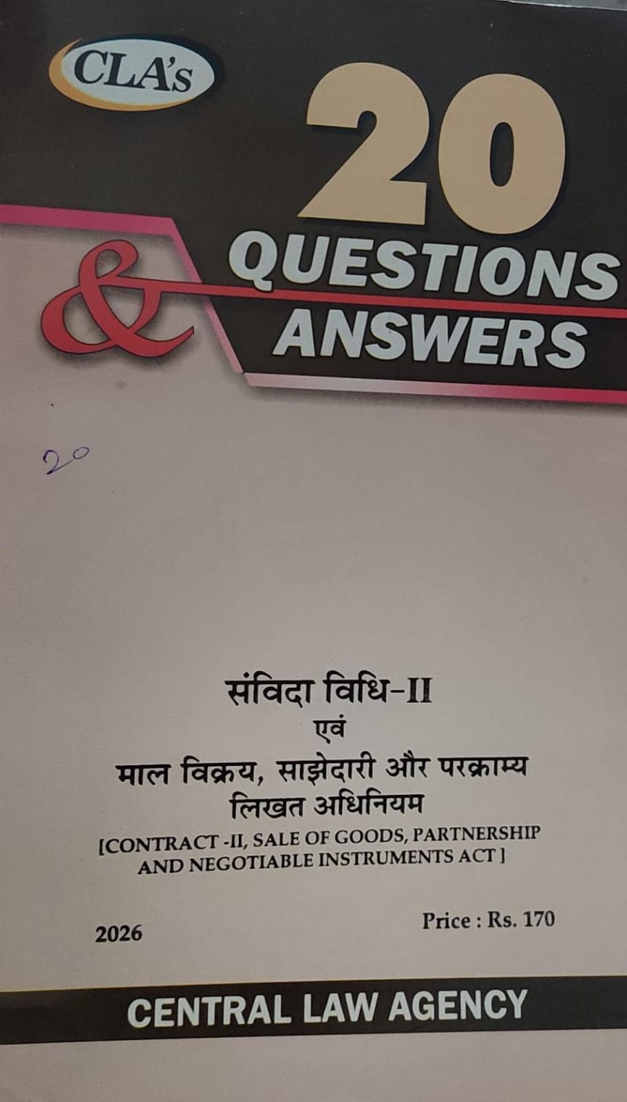 CLA,S 20 QUESTIONS & ANSWERS CONTRACT-II SALE OF GOODS PARTNERSHIP AND NEGOTIABLE INSTRUMENTS ACT
