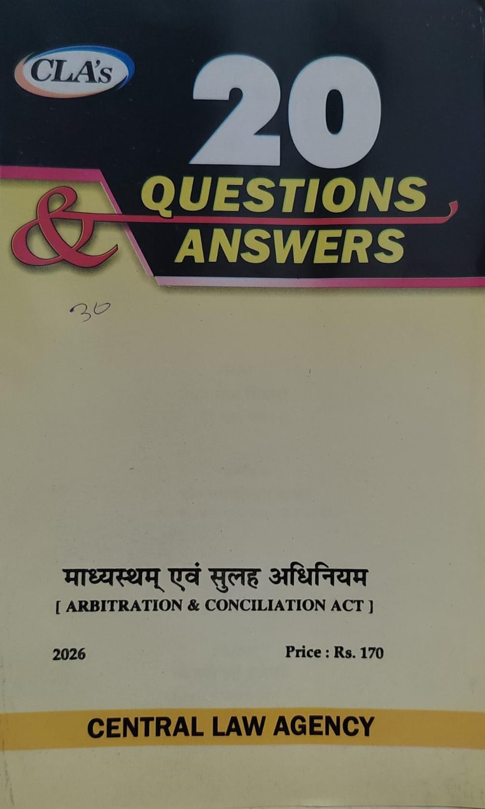 CLA,S 20 QUESTIONS & ANSWERS ARBITRATION & CONCILIATION ACT CENTRAL LAW AGENCY