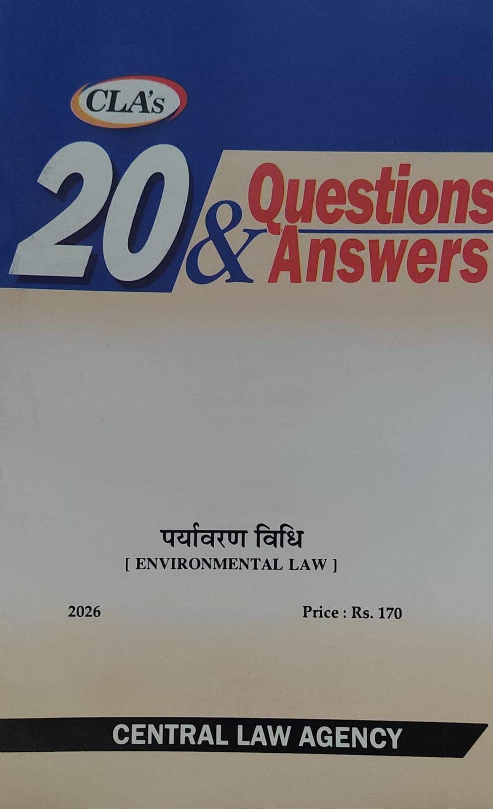 CLA,S 20 QUESTIONS & ANSWERS ENVIRONMENTAL LAW CENTRAL LAW AGENCY