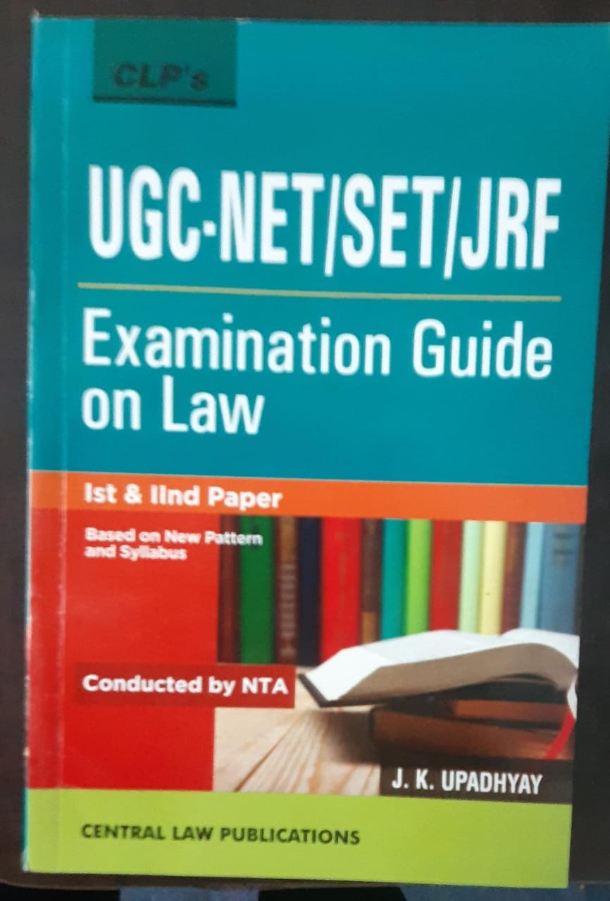 UGC-NET/SET/JRF EXAMINATION GUIDE ON LAW J. K. UPADHYAY IST IIND PAPER