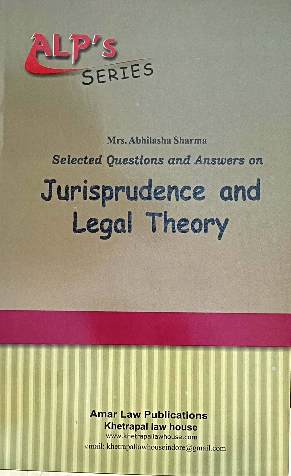 Jurisprudence and Legal Theory (selected  Questions and Answers) Amar Law Publication