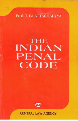 THE INDIAN PENAL CODE (ENGLISH, PROF. T BHATTACHARYYA)Publisher: CENTRAL LAW AGENCY800