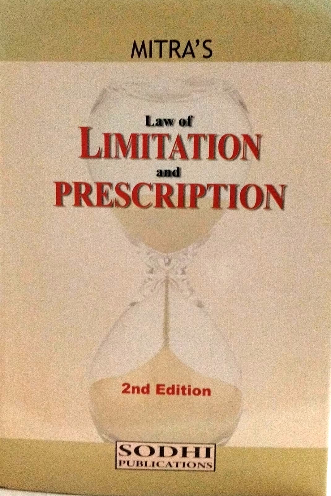 Mitras Law Of Limitation and Prescription Sodhi Publications