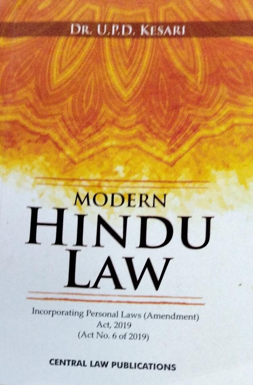 DR.U.P.D. KESARI  MODERS HINDU LAW Incorporating Personal laws (Amendment ) Act,2019 (Act No.6 of 2019) Central Law Publications