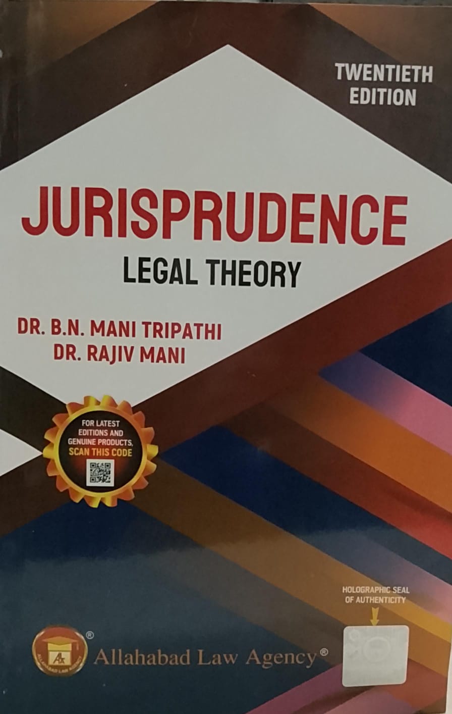 JURISPRUDENCE THE LEGAL THEORY B.N. Mani Tripathi  dr rajiv mani  Allahabad Law Agency