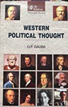 WESTERN POLITICAL THOUGHT O.P. GAUBA 4 th Edition Thoroughly Revised
