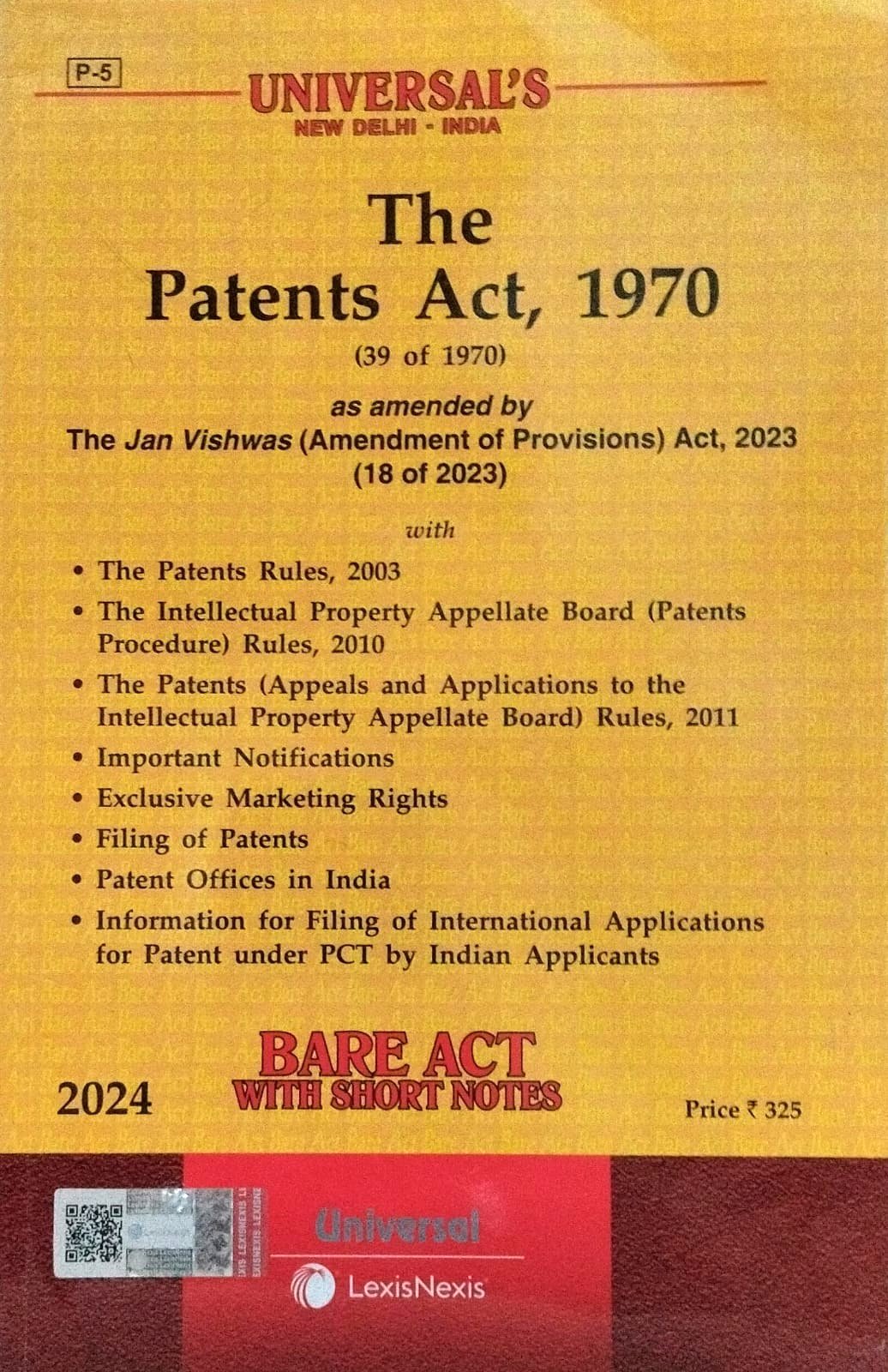 P-5  UNIVERSAL'S NEW DELHI-INDIA The Patents Act, 1970 (39 of 1970 ) 2024 BARE ACT WITH SHORT NOTES