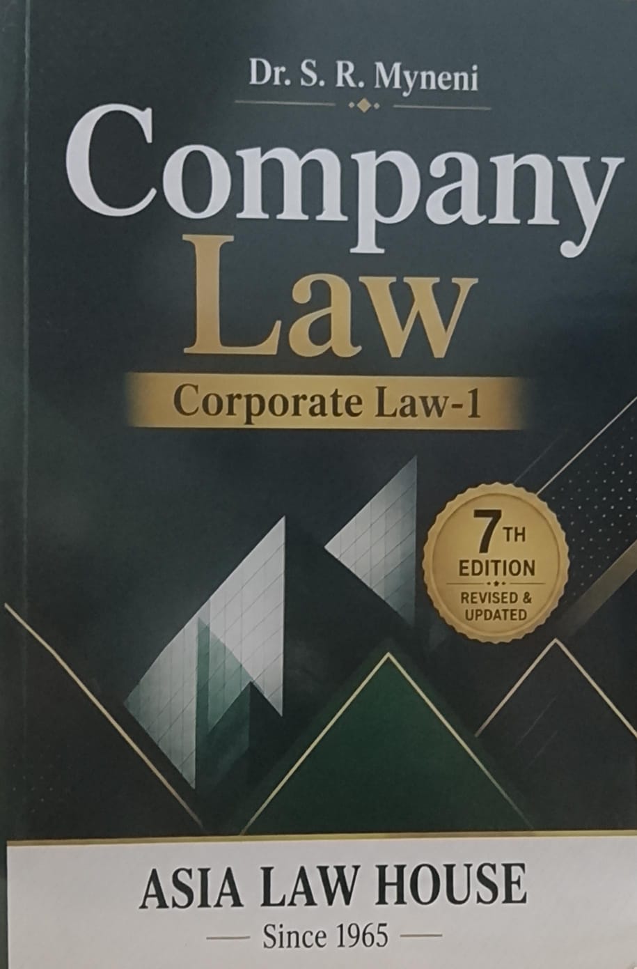 DR S.R MYNENI COMPANY LAW CORPORATE LAW -I ASIA LAW HOUSE 7 TH EDITION